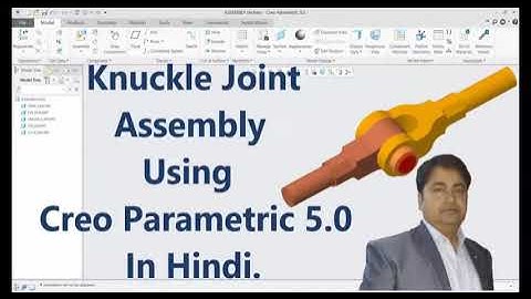 Knuckle Joint Part Modeling & Assembly Using Creo Parametric 5 0 in Hindi