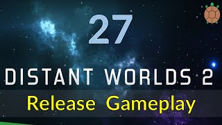 Distant Worlds 2 - Space 4X - Steam Release - 27 - Death of a Homeworld