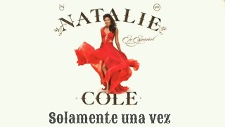 Solamente una vez - Natalie Cole - Karaokê 