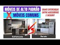 Móveis de Alto Padrão X Móveis Comuns - Quais as Diferenças entre Acessórios e Design?