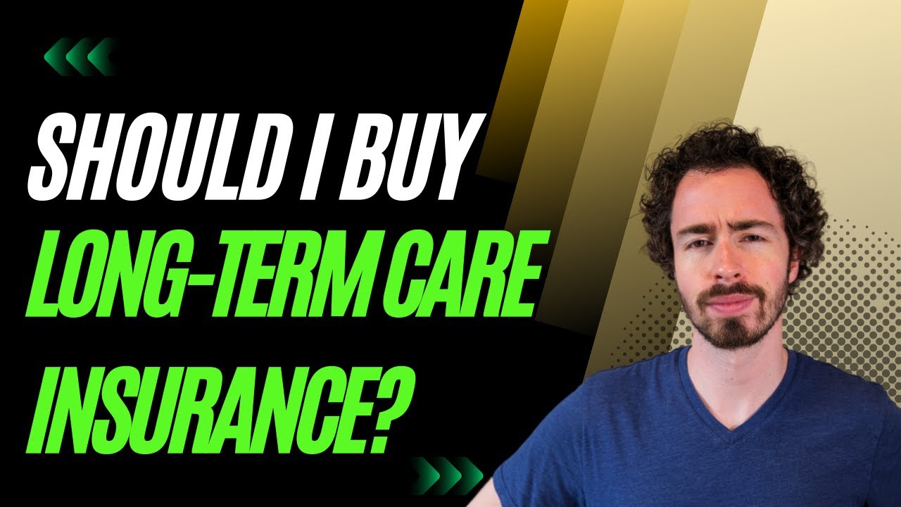 Should I Buy Long Term Care Insurance YouTube