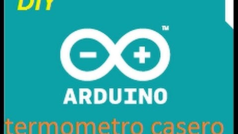Como hacer un termometro casero con arduino | DIY