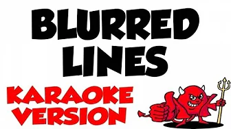 Blurred lines - Robin Thicke Karaoke Version And Lyrics Blurred lines - Robin Thicke Karaoke Version And Lyrics