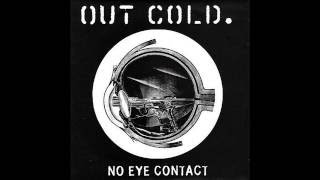 Out Cold - No Eye Contact 7" (1998)