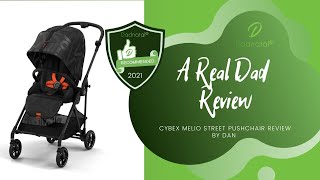 Dad AF's Doc Dan reviews the brilliant CYBEX MELIO STREET! - A Real Dad Review