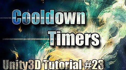 Unity3D Tutorial #23 [ Cooldown Timers ]