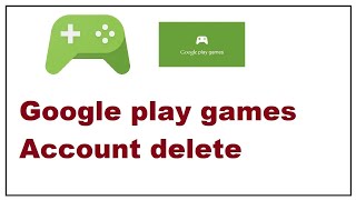 Google play games account delete