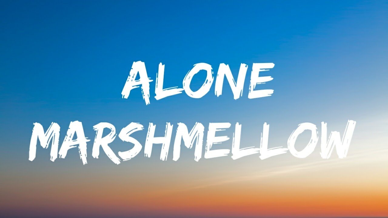 Marshmello - Alone (Lyrics) 