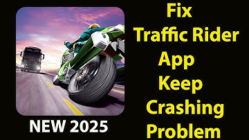 Fix Traffic Rider Keeps Crashing | Fix Traffic RiderKeeps Freezing | ASP 24