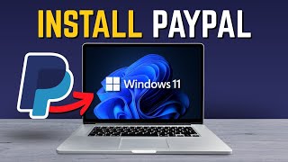 How To Install Paypal Desktop App on Windows 11 PC or Laptop