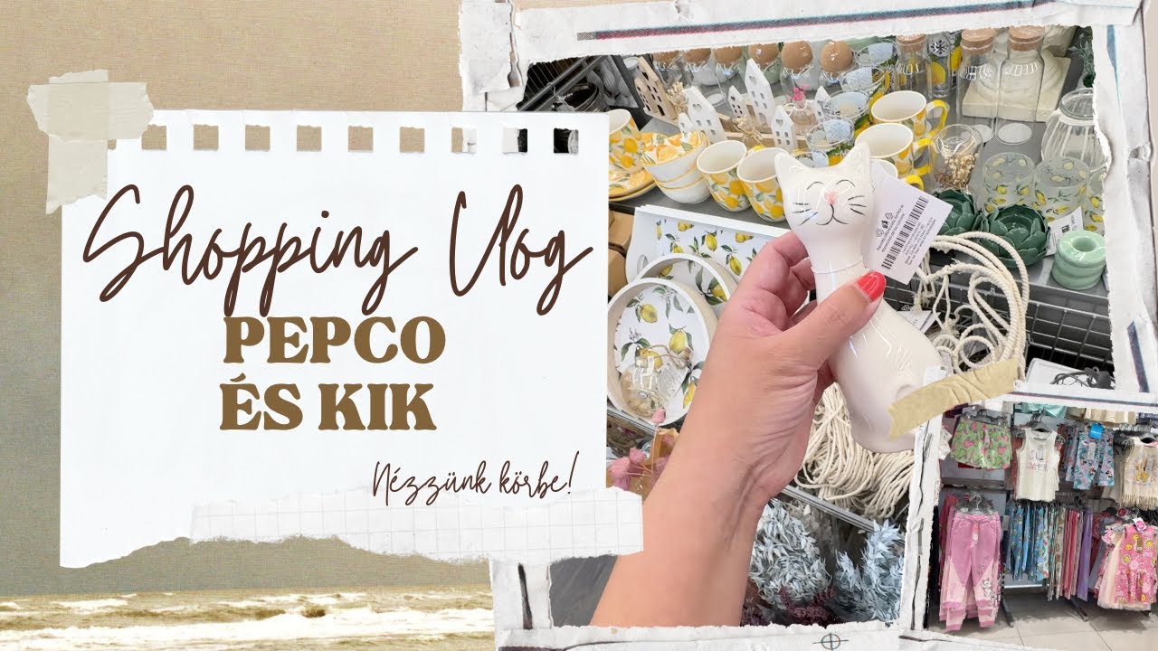 PEPCO  | KIK | SHOPPING VLOG LIZÁVAL 🤩🍋