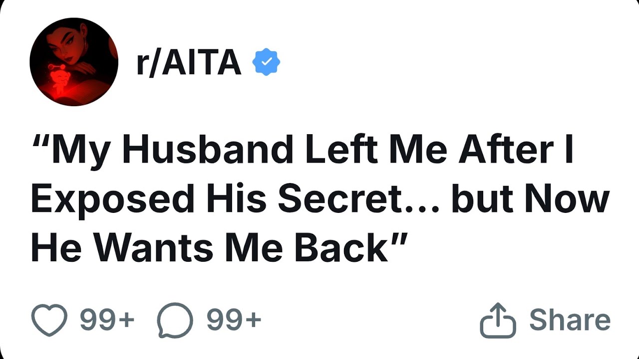 My Husband Left Me After I Exposed His Secret... but Now He Wants Me