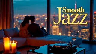 Smooth Jazz for a Cozy Night | Love, Lights & Midnight Vibes