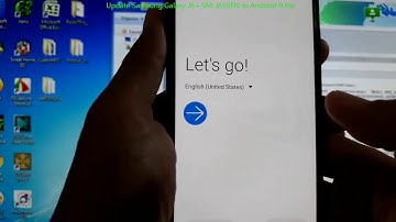 Update Samsung Galaxy J6+ SM-J610FN to Android 9 Pie