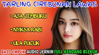 Download Lagu LAGU-LAGU LAWAS, TARLING CIREBONAN MP3 Download Lagu LAGU-LAGU LAWAS, TARLING CIREBONAN MP3