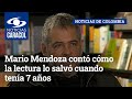 Mario Mendoza contó cómo la lectura lo salvó cuando tenía 7 años