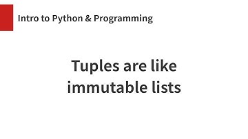 Tuples are like immutable lists