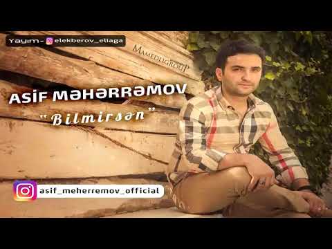 Asif Meherremov Bilmirsen