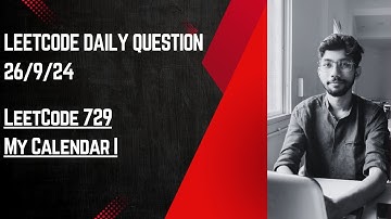 My Calendar I | LeetCode 729 | Interval Scheduling | LeetCode Daily Ques 26th Sept 24