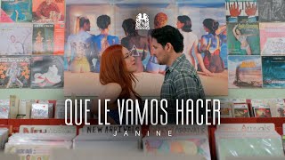 Janine - Que Le Vamos Hacer