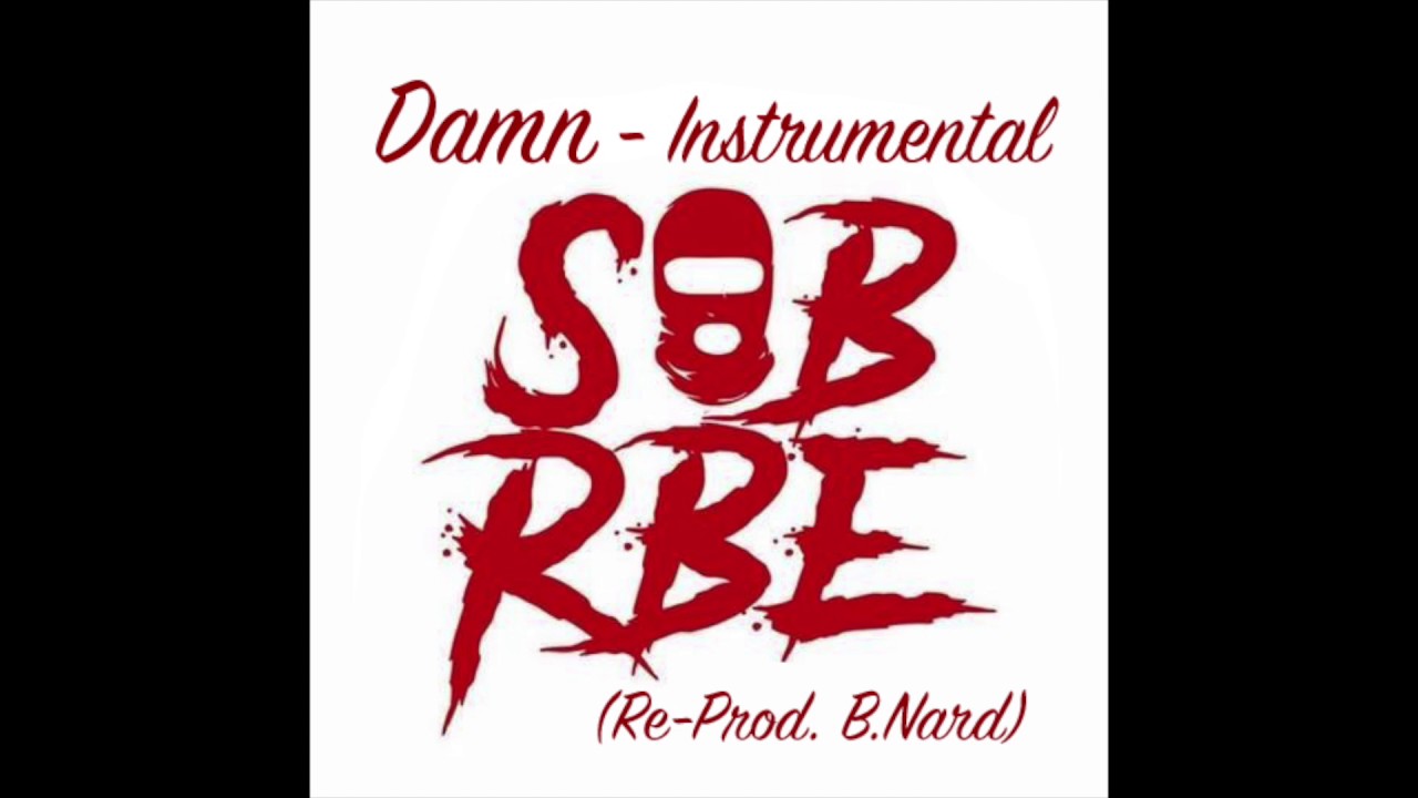 Dang! // SOB X RBE INSTRUMENTAL (Re-Prod. B.Nard)