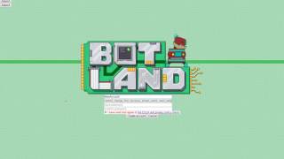 Bot Land Recap The Tutorial