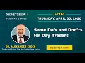 Some Do’s & Don’ts for Day Traders | Dr. Alexander Elder