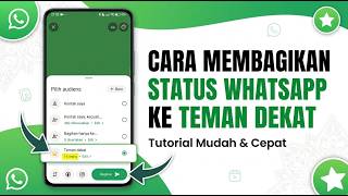How to Share WhatsApp Status with Close Friends