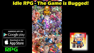 Idle RPG - The Game is Bugged! Gameplay Indonesia (Android/IOS)