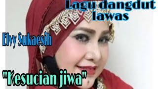 Lagu dangdut lawas Elvy Sukaesih 'Kesucian jiwa' #arfazmusicofficial