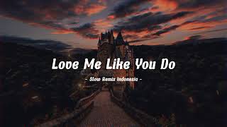 Adem Lagu Barat Slow Remix !!! Love Me Like You Do 2023