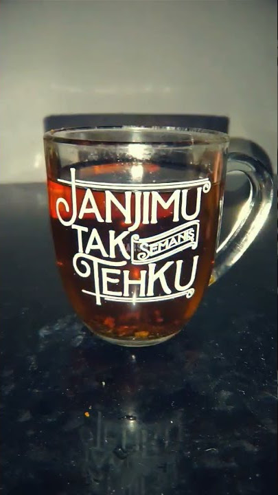 Teh manis. Janjimu tak semanis tehku. #shorts #teh #short #story #status