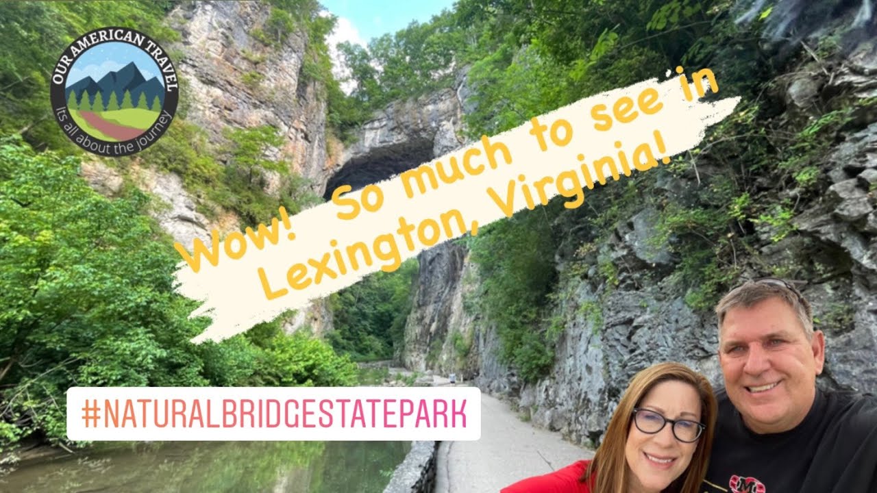 5 THINGS WE LOVE ABOUT LEXINGTON & NATURAL BRIDGE, VA ...