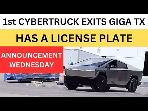 1st Production Cybertruck Exiting Giga Texas With a License Plate