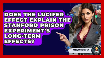 Does The Lucifer Effect Explain The Stanford Prison Experiment