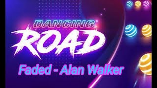 Dancing Road. Faded - Alan Walker.