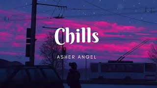 Chills - asher angel (vidio lirik ) #chillsasherangel #videolirik