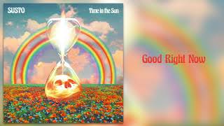 Video thumbnail of "Susto - "Good Right Now" [Official Audio]"