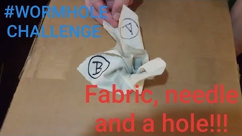 #WormholeChallenge Demonstrating Wormholes with a Cloth and Needle