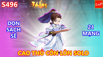 VLTK Mobile - S496 - Cao Thủ Côn Lôn Solo Từ Vòng 1 Quét Sạch Tâm Ma Với 21 Mạng | LnP