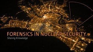 Forensics in Nuclear Security - Sharing knowledge
