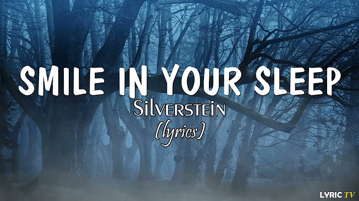 Silverstein smile in your sleep lyrics