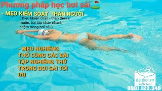 Phương Pháp Học Bơi Sải - Mẹo Kiểm Soát Thân Người Cùng Các Bài Tập Nghiêng Thở Trong Bơi Sải Chuẩn