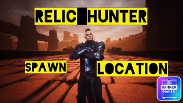 Relic hunter treasure seeker spawn location conan exiles age of war