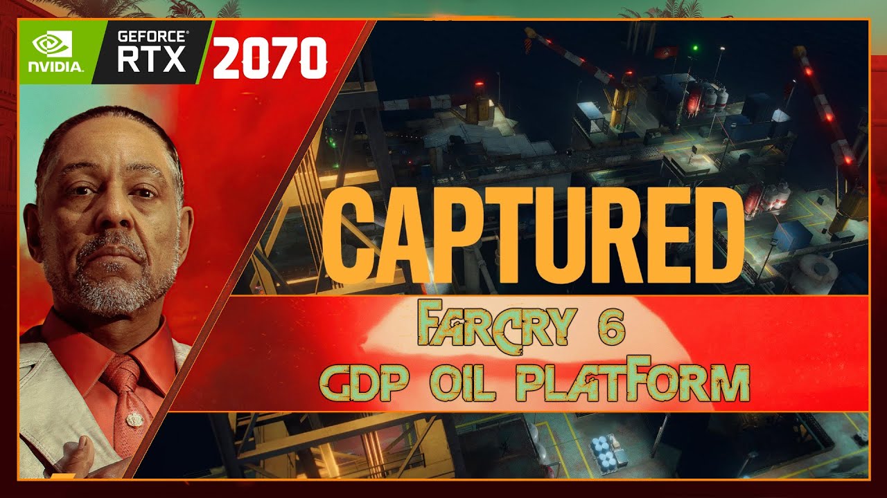 Far Cry 6 | GDP OIL PLATFORM - FND BASE | Aguas Lindas | Action Difficulty | RTX 2070