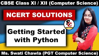 NCERT Solutions of  Getting Started with Python | Computer Science Class 11 NCERT Solutions