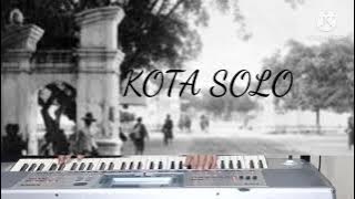 KOTA SOLO ( Dalam Instrumental )