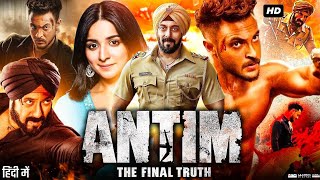 Antim: The Final Truth (2021) Full Movie | Salman Khan | Aayush Sharma | Latest Bollywood Movie HD