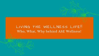 Quick video to share the who, what, why behind ASE Wellness!