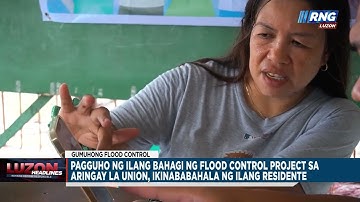 Pagguho ng ilangbahagi ngfloodcontrol project sa Aringay, La Union, ikinababahala ng ilang residente